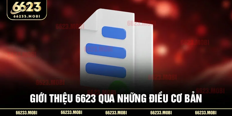 Giới thiệu 6623 qua những điều cơ bản