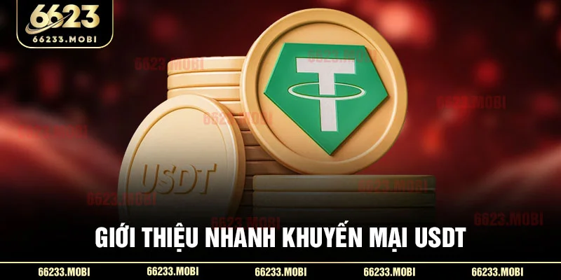 Giới thiệu nhanh khuyến mại USDT