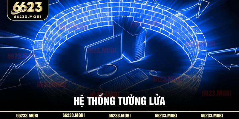 Hệ thống tường lửa