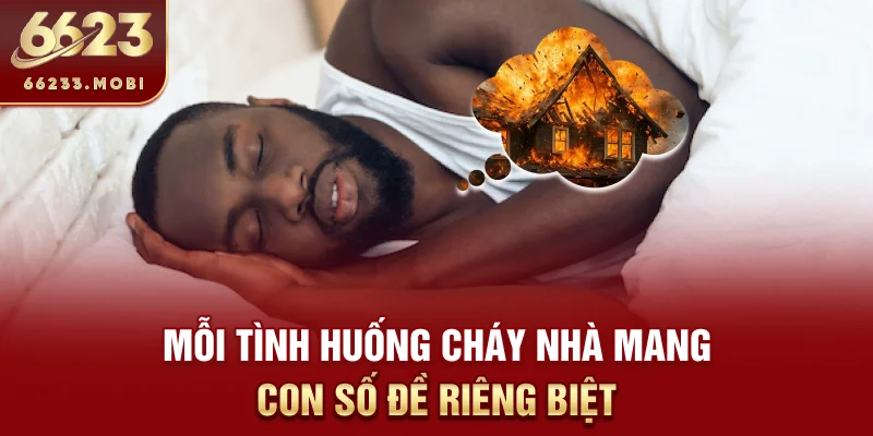 Mỗi tình huống cháy nhà mang con số đề riêng biệt