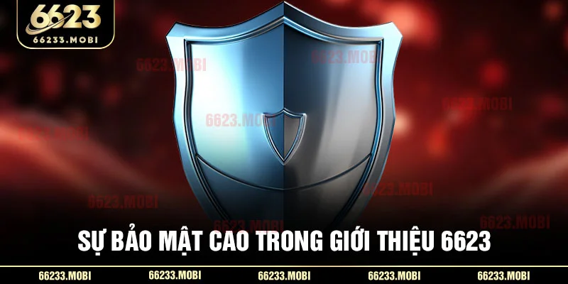 Sự bảo mật cao trong giới thiệu 6623