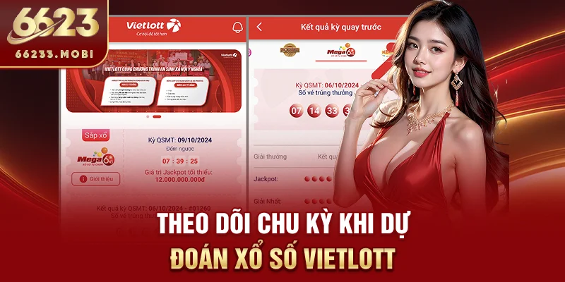 Theo dõi chu kỳ khi dự đoán xổ số vietlott